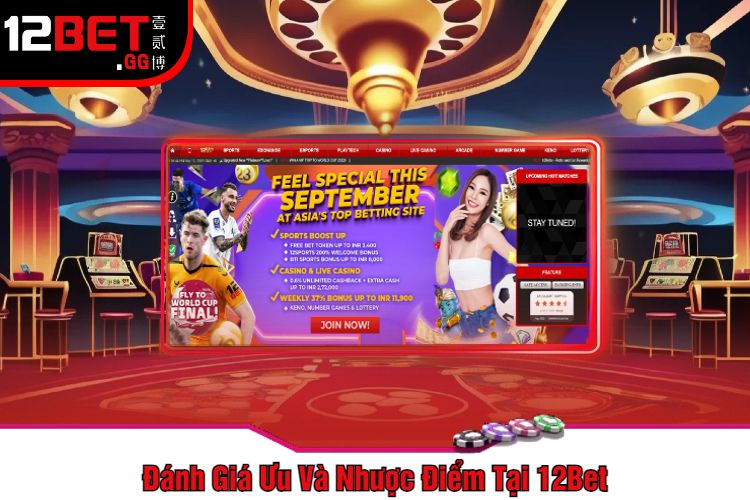 Đánh Giá Ưu Và Nhược Điểm Tại 12Bet