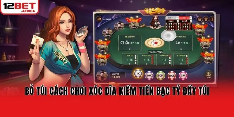 Bỏ túi cách chơi xóc đĩa kiếm tiền bạc tỷ đầy túi