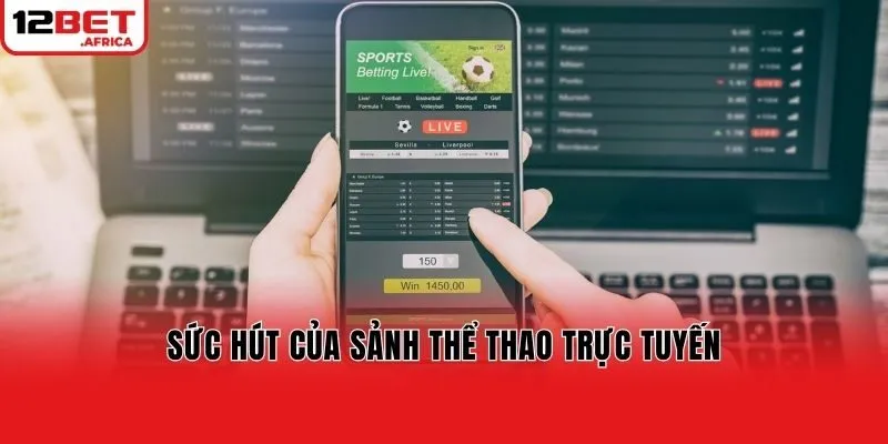 Sức hút của sảnh thể thao trực tuyến
